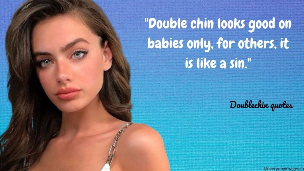 Double chin quotes