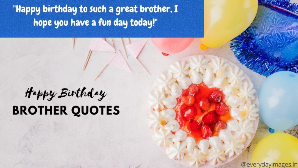 Happy Birthday Brother Quotes