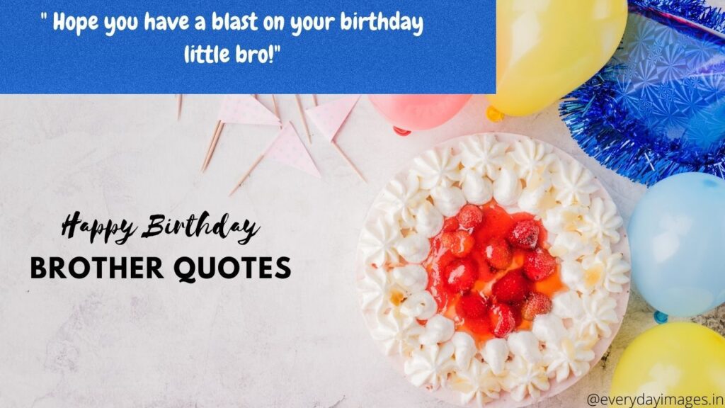 Happy birthday Bhai quotes