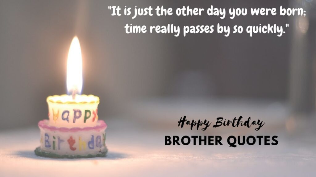 Happy Birthday Brother Quotes