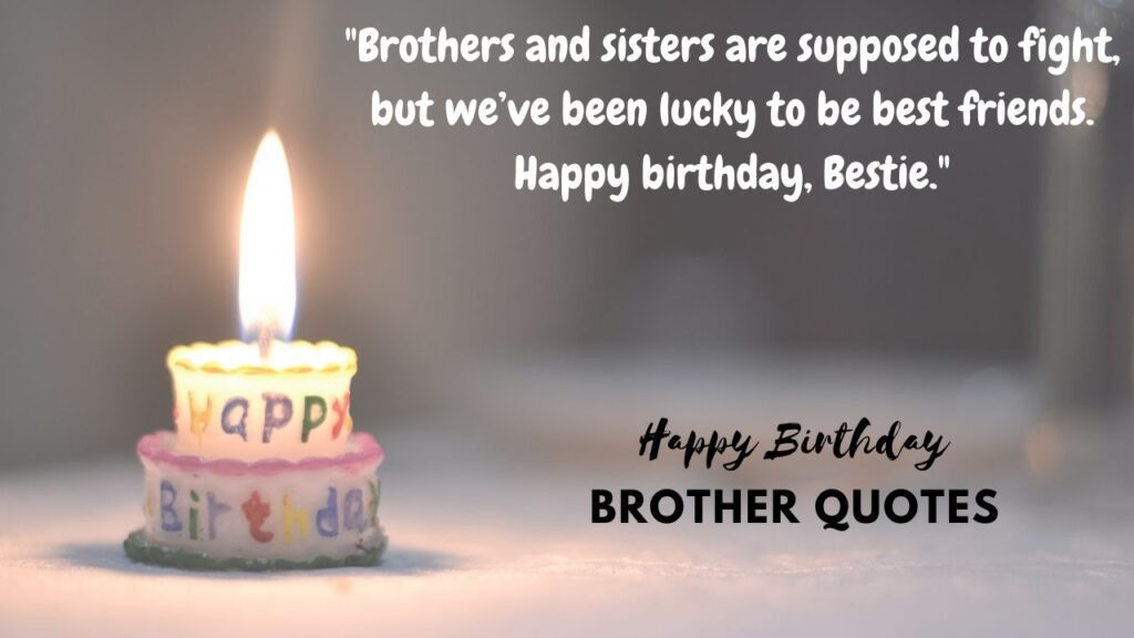 Happy Birthday Brother Quotes