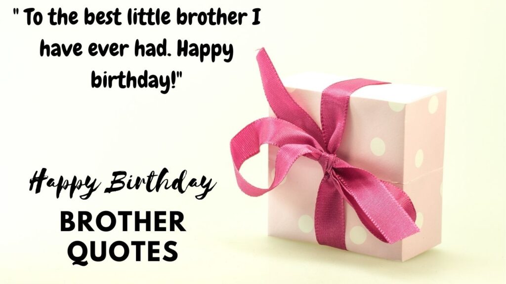 Happy Birthday Bro Quotes