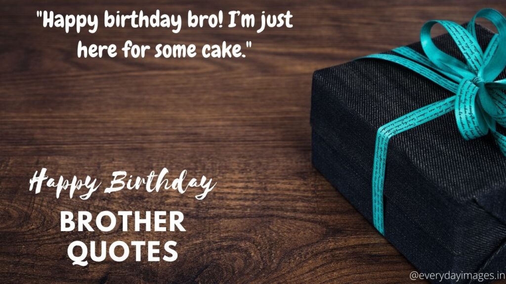 Happy birthday big bro Quotes