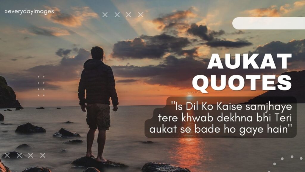 Aukat Quotes