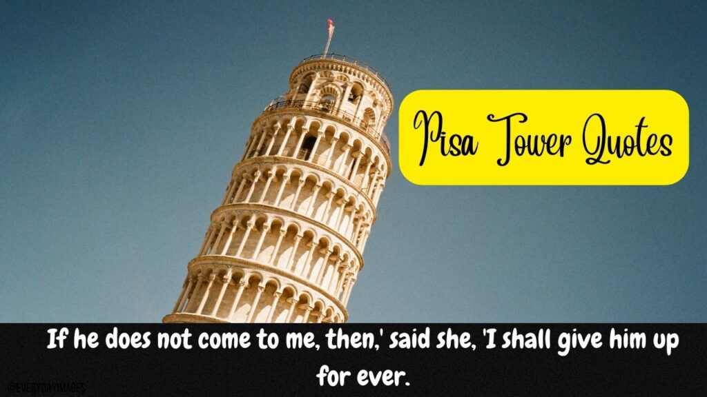 Pisa Tower Quotes