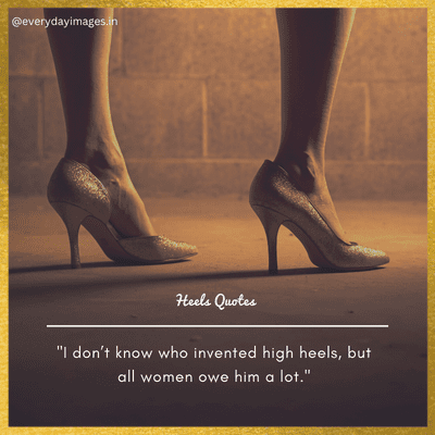 Walking in heels quotes