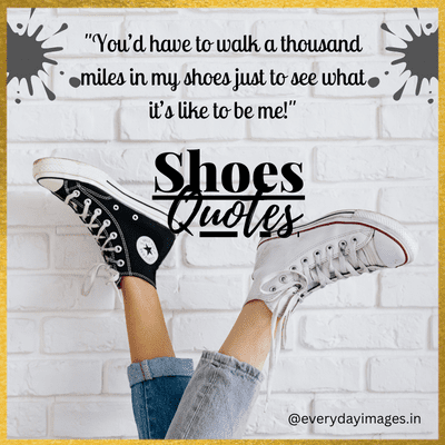 Quotes about walking in my shoes