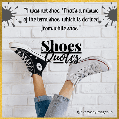 White shoes quotes