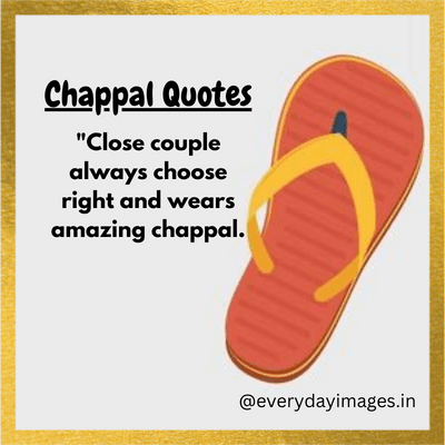 Funny Quotes on Chappal