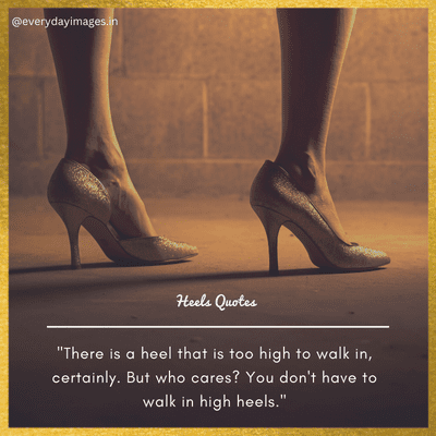 Quotes about high heels and high status