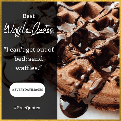 Waffle Food Quotes