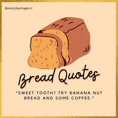 Banana Bread Quotes