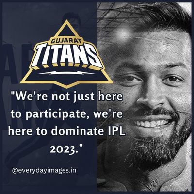 IPL 2023 Gujarat Titans Quotes