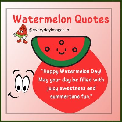 Watermelon Day Quotes