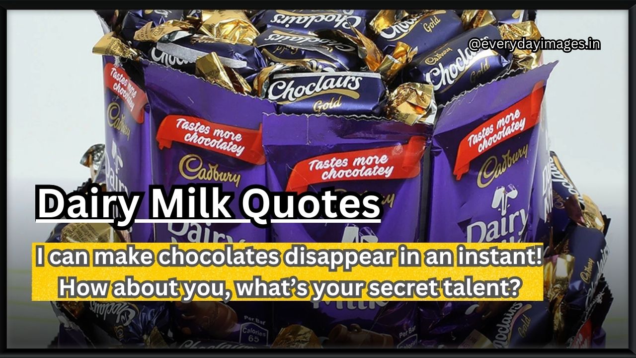 44+ Best Dairy Milk Quotes, Captions & Sayings For Everyone - Everyday ...