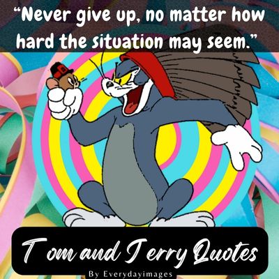 Tom and jerry motivational quotes