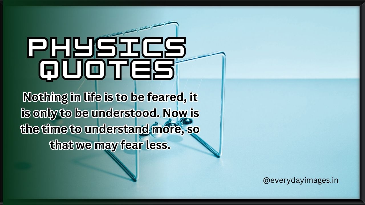 47+ Amazing Physics Quotes, Sayings & Captions For Everyone - Everyday ...