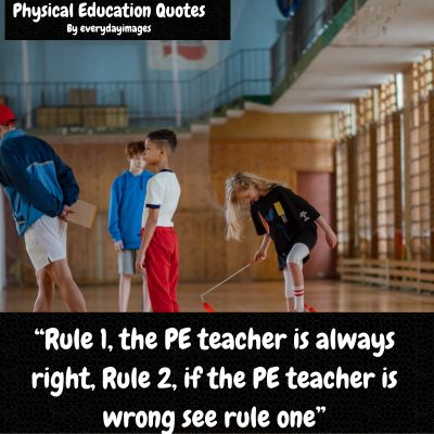 Famous PE quotes