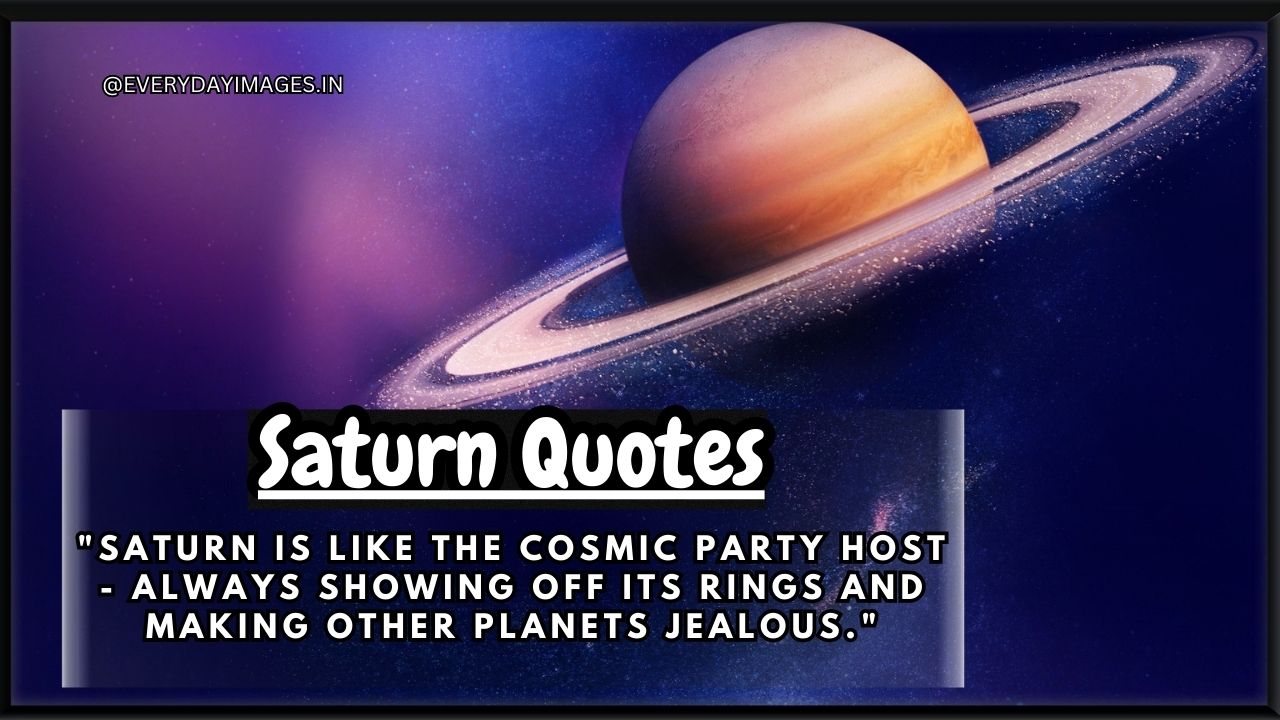 45+ Best Saturn Quotes, Sayings & Captions For Instagram - Everyday Images