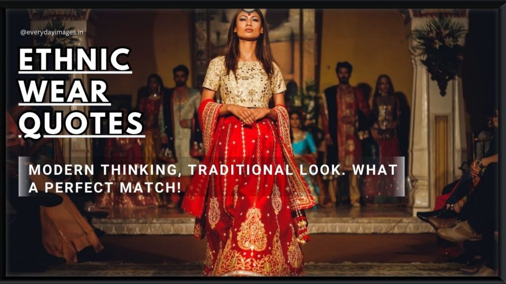 Ethnic wear quotes