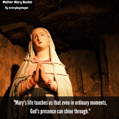 Mother Mary Quotes About life