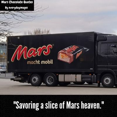 Delicious Mars Chocolate Quotes