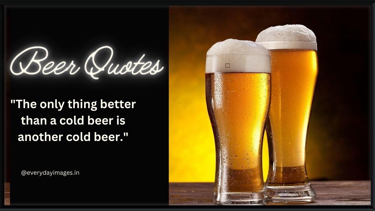 85+ Best Beer Quotes, Captions & Sayings - Everyday Images