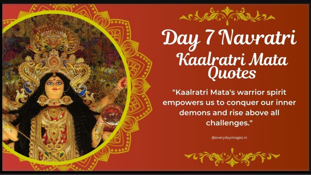 Day 7 Navratri Kaalratri Mata Quotes