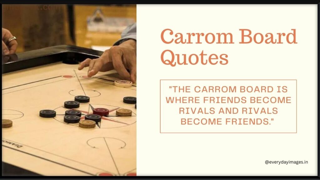 Carrom Board Quotes